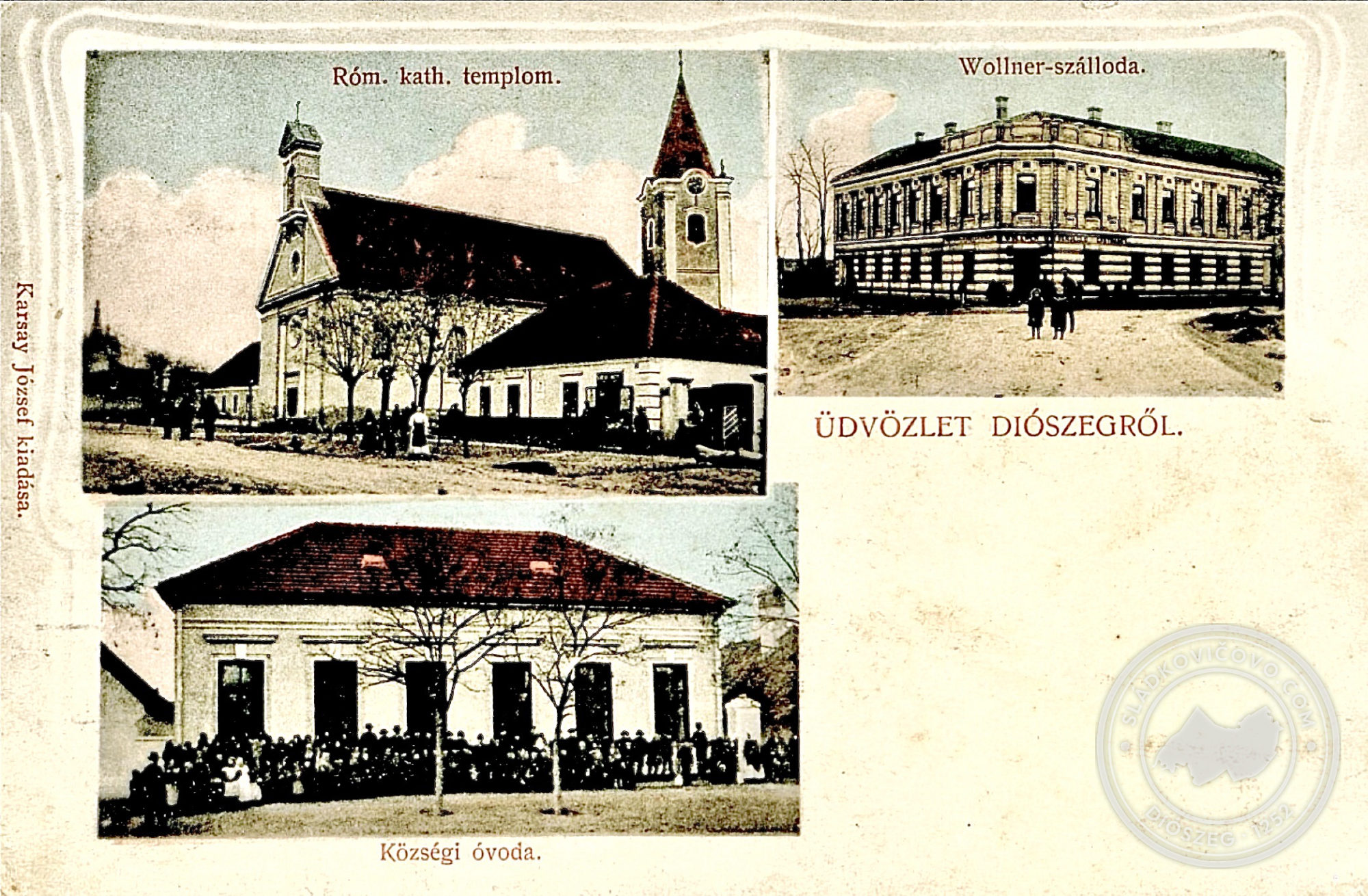 Színezett képeslap a 20. század első évtizedéből a r. k. templom, a községi óvoda és a Wollner szálloda három fényképével.